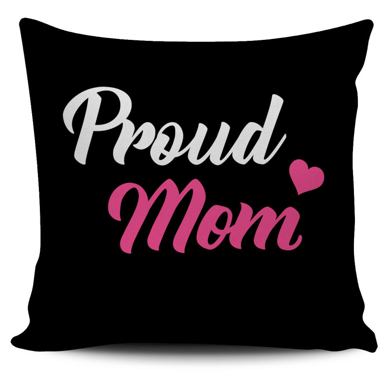 PROUD MOM PILLOW