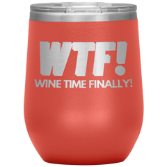 WTF - Wine Tumbler!