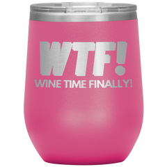 WTF - Wine Tumbler!
