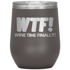 WTF - Wine Tumbler!